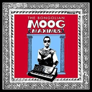 Bongolian - Moog Maximus  CD